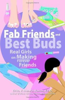 Paperback Fab Friends and Best Buds: Real Girls on Making Forever Friends Book