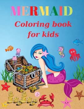 Mermaid Coloring Book For Kids: Ages 4-8