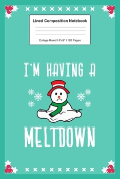 Lined Composition Notebook College Ruled: For Christmas Snowman Gifts I 120 Lined Pages for Writing, School & Studying I Bullet Planer, Diary, Sketch Paper I Planner Book For Adults or Teens