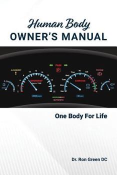 Paperback Human Body Owner's Manual: One Body For Life Book