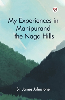 Paperback My Experiences in Manipur and the Naga Hills Book