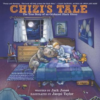 Hardcover Chizi's Tale: The True Story of an Orphaned Black Rhino Book