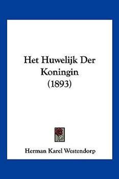 Paperback Het Huwelijk Der Koningin (1893) [Chinese] Book