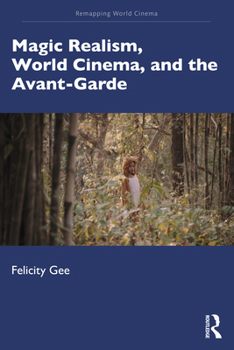 Paperback Magic Realism, World Cinema, and the Avant-Garde Book