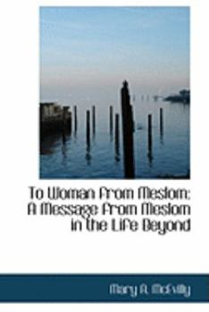 Paperback To Woman from Meslom: A Message from Meslom in the Life Beyond Book