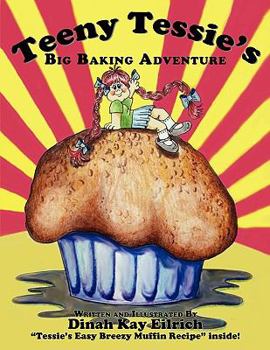 Paperback Teeny Tessie's Big Baking Adventure Book