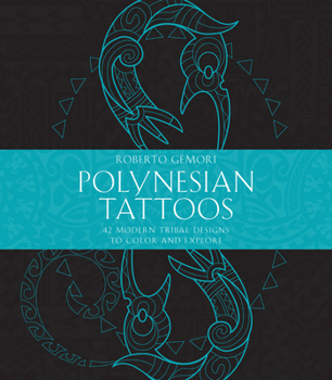 Paperback Polynesian Tattoos: 42 Modern Tribal Designs to Color and Explore Book
