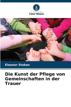 Die Kunst der Pflege von Gemeinschaften in der Trauer