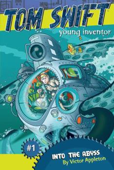 Into the Abyss (Tom Swift Young Inventor) - Book #1 of the Tom Swift Young Inventor