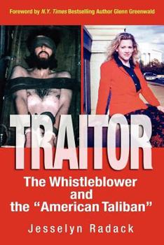 Paperback TRAITOR: The Whistleblower and the "American Taliban" (Foreword by Glenn Greenwald) Book