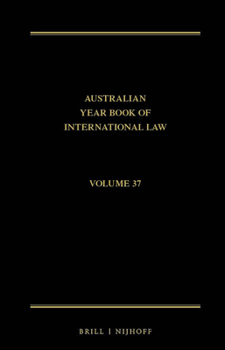 Hardcover The Australian Year Book of International Law: Volume 37 (2019) Book