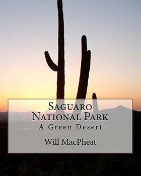 Paperback Saguaro National Park: A Green Desert Book