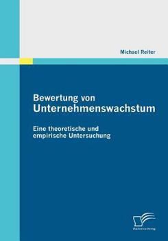 Paperback Bewertung von Unternehmenswachstum. Eine theoretische und empirische Untersuchung [German] Book