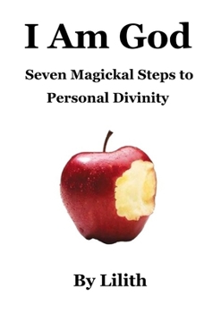 Paperback I Am God - Seven Magickal Steps to Personal Divinity Book