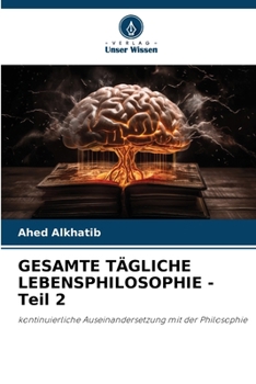 Paperback GESAMTE TÄGLICHE LEBENSPHILOSOPHIE - Teil 2 [German] Book