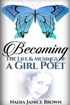 Becoming: The Life & Musings of a Girl Poet