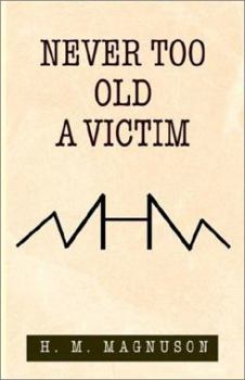 Hardcover Never Too Old a Victim Book