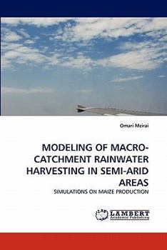 Paperback Modeling of Macro-Catchment Rainwater Harvesting in Semi-Arid Areas Book