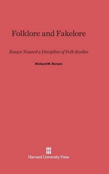 Hardcover Folklore and Fakelore: Essays Toward a Discipline of Folk Studies Book