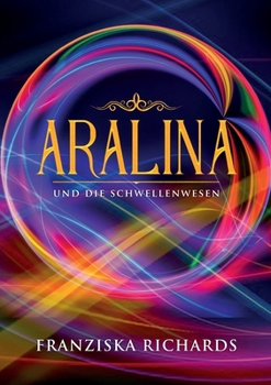 Paperback Aralina: und die Schwellenwesen [German] Book