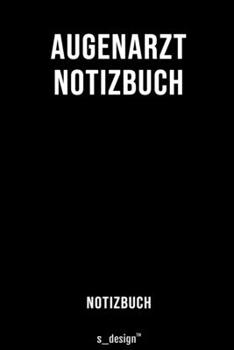 Paperback Notizbuch f?r Augen?rzte / Augenarzt / Augen?rztin: Originelle Geschenk-Idee [120 Seiten liniertes blanko Papier] [German] Book