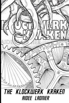 The Klockwerk Kraken - Book #1 of the Klockwerk Kraken