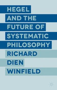 Hardcover Hegel and the Future of Systematic Philosophy Book