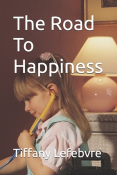 Paperback The Road To Happiness Book