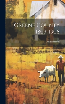 Hardcover Greene County 1803-1908 Book