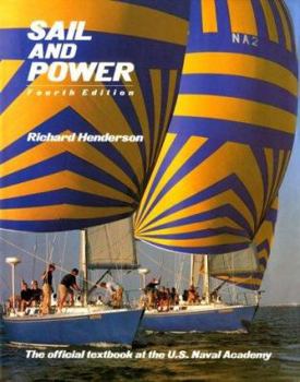Hardcover Sail and Power: The Official Textbook of the United States Naval Academy Book