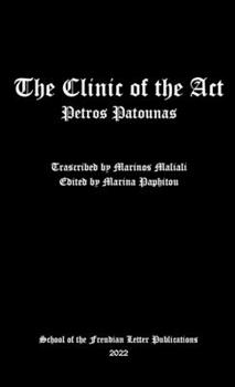 Paperback The Clinic of the Act Book