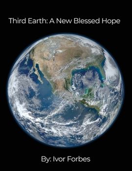 Paperback Third Earth: A New Blessed Hope Book