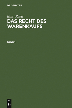 Hardcover Rabel, Ernst; Rabel, Ernst: Das Recht des Warenkaufs. Band 1 [German] Book