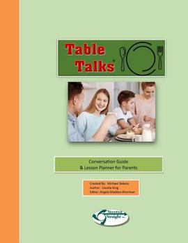 Table Talks: A Parent Guide to Meaningful Conversations with Children