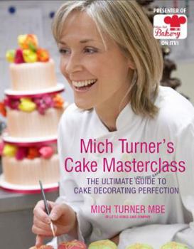 Hardcover Mich Turner's Cake Masterclass Book