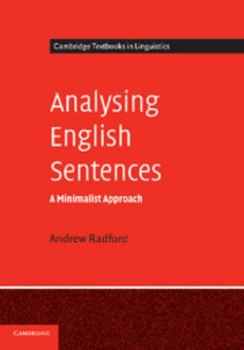 Analysing English Sentences: A Minimalist Approach - Book  of the Cambridge Textbooks in Linguistics
