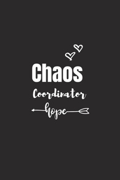 Paperback Chaos Coordinator Hope: Blank Lined Journal Notebook for Chaos Coordinator Gift Book