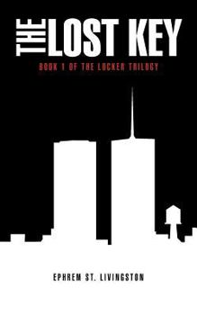 Paperback The Lost Key: Book 1 of the Locker Trilogy Book