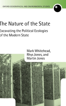 Hardcover The Nature of the State: Excavating the Political Ecologies of the Modern State Book
