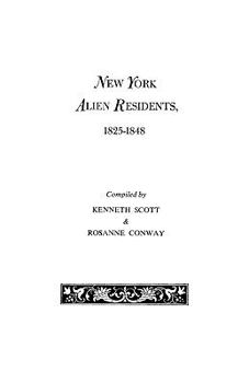 Paperback New York Alien Residents, 1825-1848 Book
