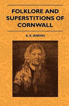 Paperback Folklore And Superstitions Of Cornwall Book