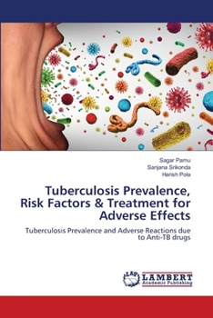 Paperback Tuberculosis Prevalence, Risk Factors & Treatment for Adverse Effects Book
