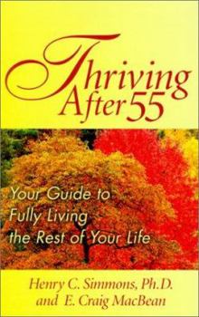 Paperback Thriving After 55: Your Guide to Fully Living the Rest of Your Life Book