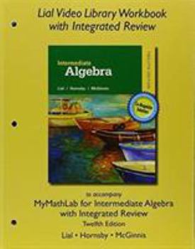 Paperback Lial Video Library Workbook with Integrated Review for Intermediate Algebra with Integrated Review Book