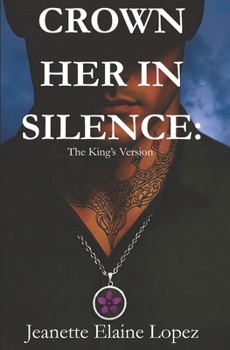 Paperback Crown Her In Silence: The King's Version Book