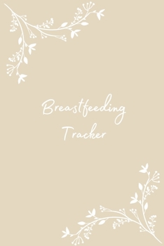 Paperback Breastfeeding Tracker: Baby Health Notebook Book