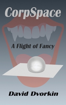 Hardcover CorpSpace: A Flight of Fancy Book