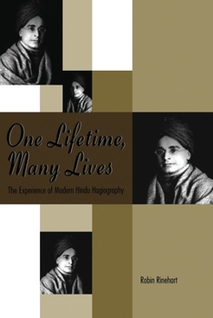 Paperback One Lifetime, Many Lives: The Experience of Modern Hindu Hagiography Book