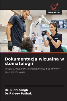 Dokumentacja wizualna w stomatologii (Polish Edition)