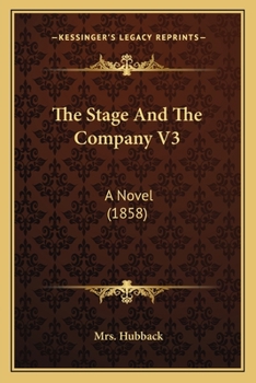 Paperback The Stage And The Company V3: A Novel (1858) Book